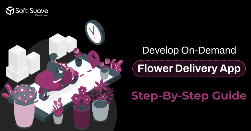 Flower Delivery App Development Company Build Flower Delivery App