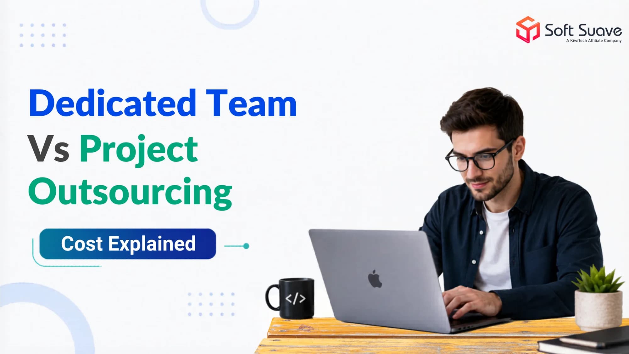 Dedicated Team vs Project Outsourcing
