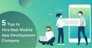 Tips to hire best mobile app development company