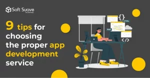 choosing the proper app development services