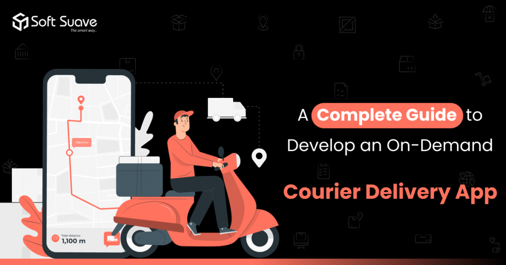 On-Demand Courier Delivery Application Development:- A Complete Guide