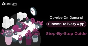 develop on-demand flower delivery app