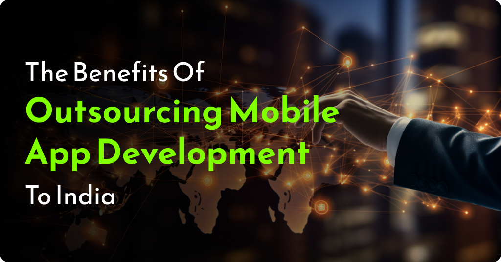Outsourcing Mobile app development