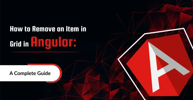 How to Remove an Item in Grid in Angular: A Complete Guide