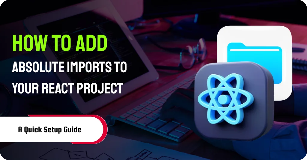 How to add absolute imports to React