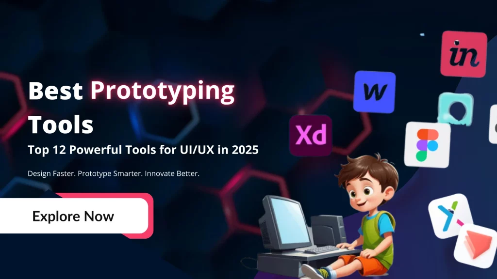 best prototyping tools: top 12 powerful tools in 2025