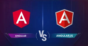Difference Between Angular and AngularJS​