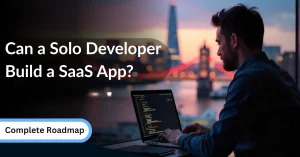 Can a Solo Developer Build a SaaS App ..