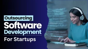 outsourcing software development for startups