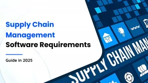 supply chain management software requirments