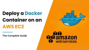Deploy a Docker Container on an AWS EC2