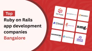 Best Ruby on Rails app development Companies in Bangalore