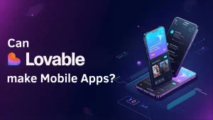 can lovable make mobile apps_